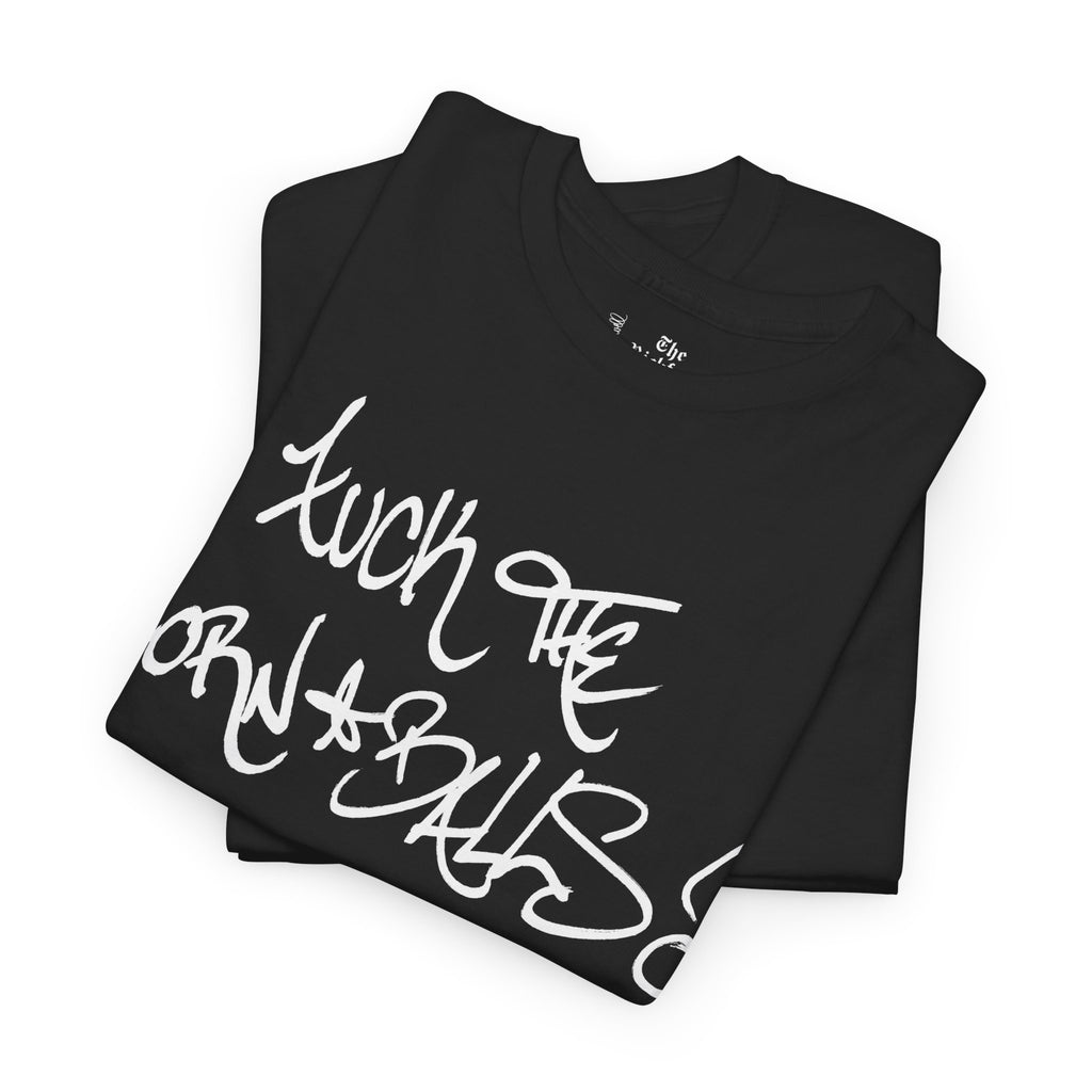Fuck The Cornballs - Unisex Heavy Cotton Tee
